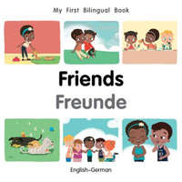  My First Bilingual Book-Friends (English-German) – Milet Publishing