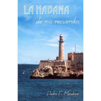  La Habana de MIS Recuerdos – Pedro F Mendoza