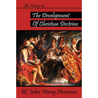 An Essay on the Development of Christian Doctrine – Bl John Henry Newman