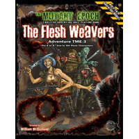  The Flesh Weavers: Adventure TME-3 for The Mutant Epoch Role Playing Game – William McAusland