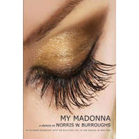  My Madonna: My Intimate Friendship with the Blue Eyed Girl on her Arrival in New York – Norris W Burroughs