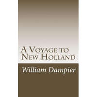  A Voyage to New Holland – William Dampier,Bernard G Mortimer