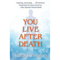  You Live After Death – Harold Sherman