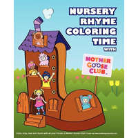  Nursery Rhyme Coloring Time with Mother Goose Club – Sona Jho M Ed,Astrid Riemer