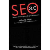  SEO 3.0 - The New Rules of Search Engine Optimization – Michael J Meyer