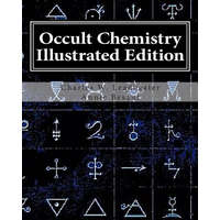  Occult Chemistry Illustrated Edition: Clairvoyant Observations on the Chemical Elements – Annie Wood Besant,Charles W Leadbeater