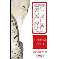 Chinese Proverbs, Volume Two – CHI HIM CHIU,Deborah Dee