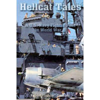 Hellcat Tales: A U.S. Navy Fighter Pilot in World War II – Robert "Gabby" Gadbois