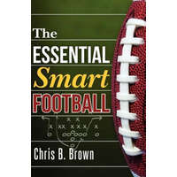  The Essential Smart Football – Chris B Brown