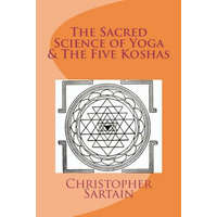 The Sacred Science of Yoga & The Five Koshas – Christopher Sartain