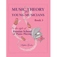 Music Theory for Young Musicians in the Style of Russian School of Piano Playing – Mrs Sophia I Gorlin