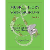 Music Theory for Young Musicians in the Style of Russian School of Piano Playing – Mrs Sophia I Gorlin