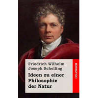  Ideen zu einer Philosophie der Natur – Friedrich Wilhelm Joseph Schelling