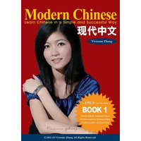 Modern Chinese (BOOK 1) - Learn Chinese in a Simple and Successful Way - Series BOOK 1, 2, 3, 4 – Vivienne Zhang