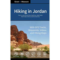  Hiking in Jordan: Trails in and Around Petra, Wadi Rum and the Dead Sea Area - With GPS E-trails, Tracks and Waypoints, Videos, Planning – Dr Gregory F Maassen,Chris Grant Bsc