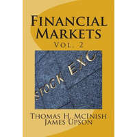  Financial Markets vol. 2: Stocks, bonds, money markets; IPOS, auctions, trading (buying and selling), short selling, transaction costs, currenci – Thomas H McInish,James Upson