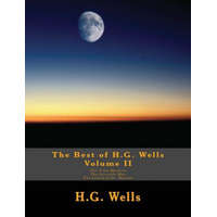  The Best of H.G. Wells, Volume II The Time Machine, The Invisible Man, The Island of Dr. Moreau: Three Original Classics, Complete & Unabridged – H G Wells,S M Sheley,Summit Classic Press
