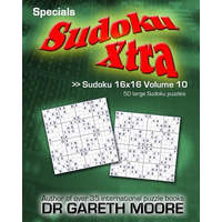  Sudoku 16x16 Volume 10: Sudoku Xtra Specials – Gareth Moore,Dr Gareth Moore