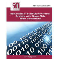  Robustness of Steel Gravity Frame Systems with Single-Plate Shear Connections – Nist