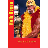  Hulk Hogan: The Life Story – Marlow Jermaine Martin