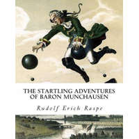 The Startling Adventures of Baron Munchausen – Rudolf Erich Raspe