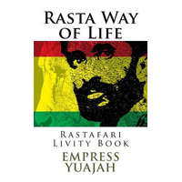  Rasta Way of Life: Rastafari Livity Book – Empress Yuajah MS