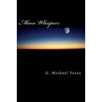  Moon Whispers – Dr G Michael Vasey