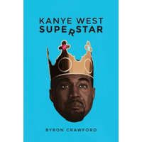  Kanye West Superstar – Byron Crawford,Theotis Jones