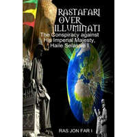  Rastafari over illuminati: Conspiracy Against Haile Selassie – MR Ras Jon Far I,MR Ras Yadonis Tafar I