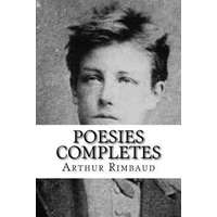 Poesies Completes – Arthur Rimbaud,Will Jonson