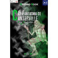 El Fantasma de Canterville Para Estudiantes de Espa?ol. Libro de Lectura: The Canterville Ghost for Spanish Learners. Reading Book Level A2. Beginners – Oscar Wilde