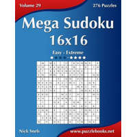  Mega Sudoku 16x16 - Easy to Extreme - Volume 29 - 276 Puzzles – Nick Snels