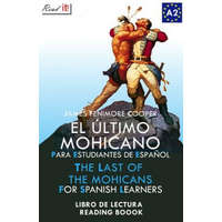 El Último Mohicano Para Estudiantes de Espa?ol. Libro de Lectura: The Last of the Mohicans for Spanish Learners. Reading Book Level A2. Beginners. – James Fenimore Cooper