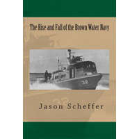  The Rise and Fall of the Brown Water Navy: Changes in US Navy Riverine Warfare Capabilities – Jason B Scheffer