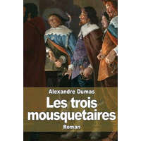 Les trois mousquetaires – Alexandre Dumas