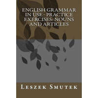  English Grammar in Use - Practice Exercises: Nouns and Articles – Leszek Smutek