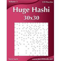 Huge Hashi 30x30 - Easy to Hard - Volume 3 - 159 Logic Puzzles – Nick Snels