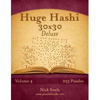 Huge Hashi 30x30 Deluxe - Easy to Hard - Volume 4 - 255 Logic Puzzles – Nick Snels