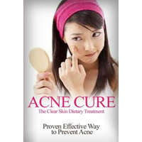 Acne Cure: The Clear Skin Dietary Treatment – Barbara Williams