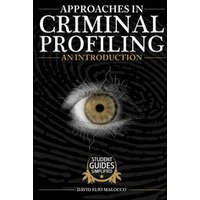  Approaches in Criminal Profiling: An Introduction – MR David Elio Malocco
