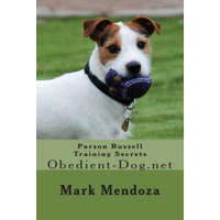  Parson Russell Training Secrets: Obedient-Dog.net – Mark Mendoza