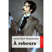  A rebours – Joris-Karl Huysmans