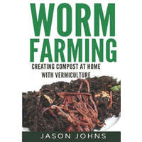  Worm Farming - Creating Compost At Home With Vermiculture – Jason Johns