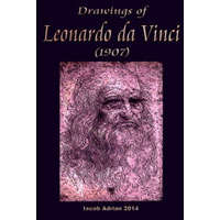  Drawings of Leonardo da Vinci (1907) – Iacob Adrian