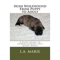  Irish Wolfhound From Puppy to Adult: A Basic Guide to Understanding This Giant Breed – L a Marie