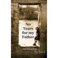 No Tears for my Father: A True Story of Incest – Viga Boland Ba