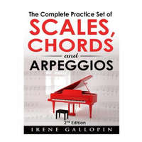  The Complete Practice Set of Scales, Chords and Arpeggios – Irene Gallopin