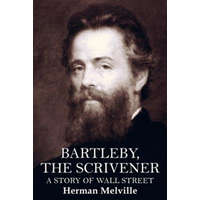  Bartleby, the Scrivener: A Story of Wall Street – Herman Melville