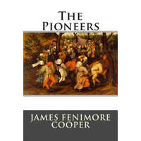 The Pioneers – James Fenimore Cooper