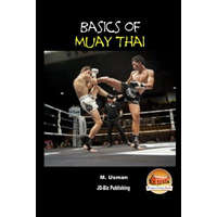  Basics of Muay Thai – M Usman,John Davidson,Mendon Cottage Books